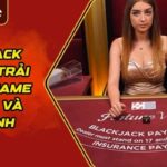 Blackjack 98Win – Trải Nghiệm Game Hồi Hộp Và Kịch Tính