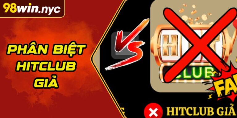 Phân Biệt Hitclub Giả Qua Giao Diện, Link Và Bảo Mật 1 Phân Biệt Hitclub Giả Qua Giao Diện, Link Và Bảo Mật