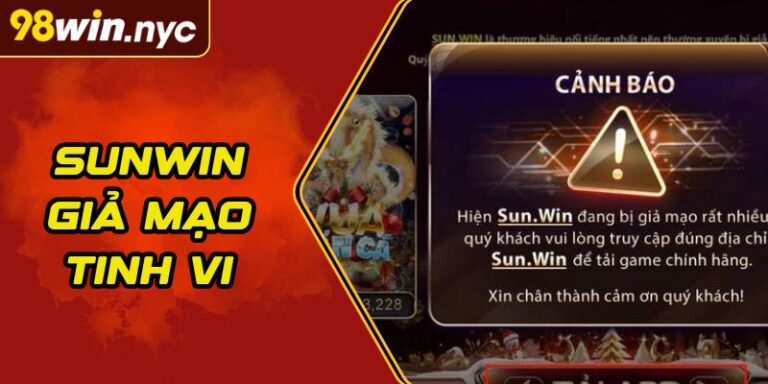 Sunwin Giả Mạo Tinh Vi - Dấu Hiệu Nhận Biết Và Phòng Tránh 3 Sunwin Giả Mạo Tinh Vi - Dấu Hiệu Nhận Biết Và Phòng Tránh